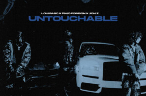 Loui Paso Links With Fivio Foreign and Jon Z for Global Crossover Single “Untouchable”